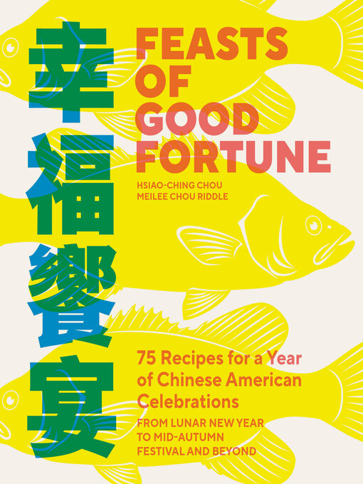 Title details for Feasts of Good Fortune by Hsiao-Ching Chou - Wait list